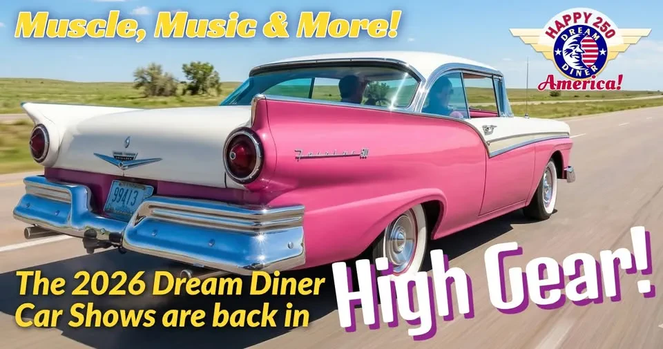 Dream Diner 2026 Car Shows!